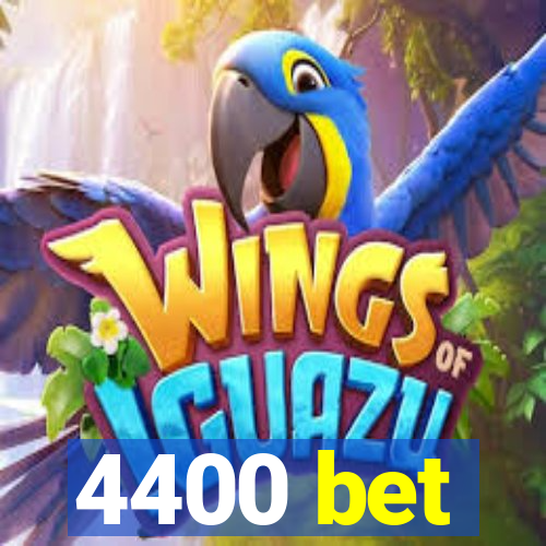 4400 bet